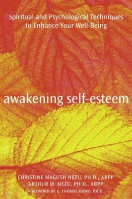 Awakening self esteem : spiritual and psychological techniques to enhance your well-being