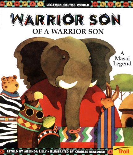 Warrior son of a warrior son : a Masai legend