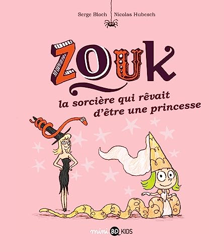 Zouk. 5, La sorcière qui rêvait d'être une princesse