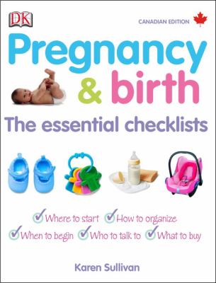 Pregnancy & birth : the essential checklists