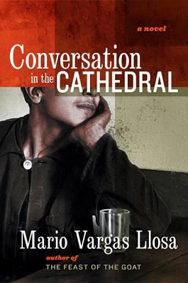 Conversation in the cathedral : a novel