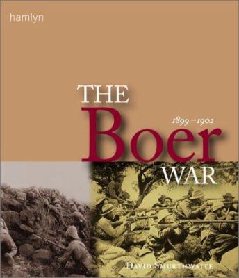 The Boer War, 1899-1902