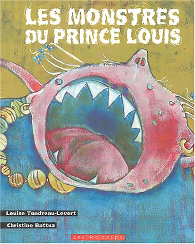 Les monstres du prince Louis : un conte