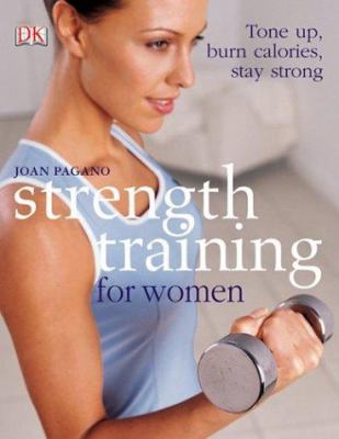 Strength training for women : tone up, burn calories, stay strong