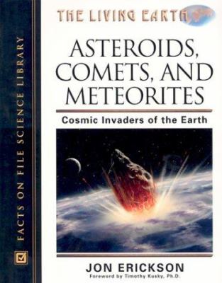 Asteroids, comets and meteorites : cosmic invaders of the earth
