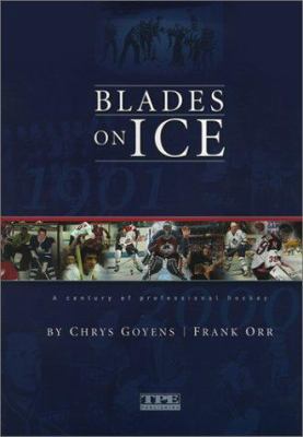 Blades on ice : a century of professional hockey