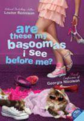 Are these my basoomas I see before me? : final confessions of Georgia Nicolson