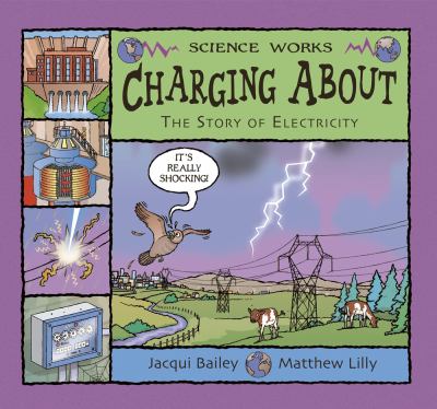 Charging about : the story of electricity