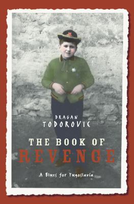 The book of revenge : a blues for Yugoslavia