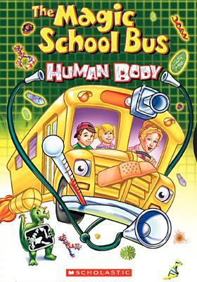 The magic school bus. Human body /