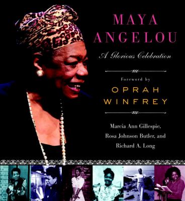 Maya Angelou : a glorious celebration