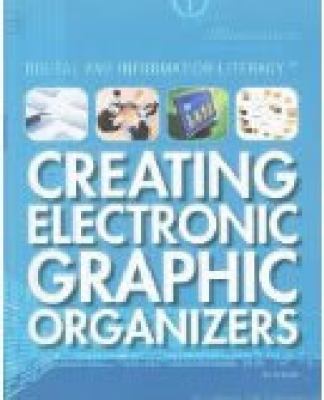 Creating electronic graphic organizers / Philip Wolny.