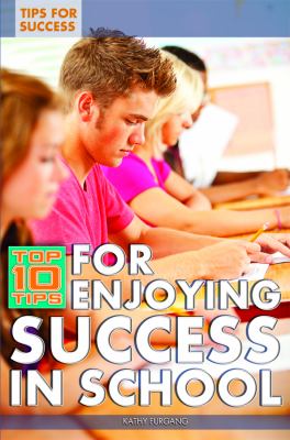 Top 10 tips for enjoying success in school