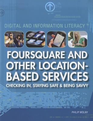 Foursquare and other location-based services : checking in, staying safe, and being savvy