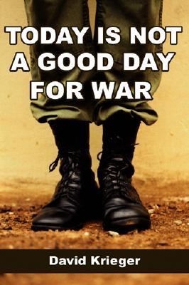 Today is not a good day for war