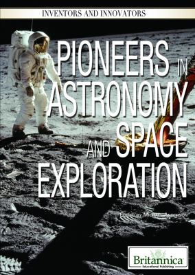 Pioneers in astronomy and space exploration
