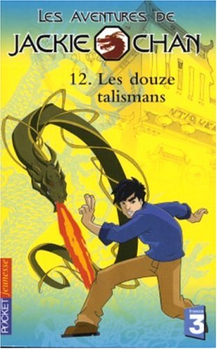 Les douze talismans : une novélisation