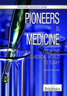 Pioneers in medicine : from the classical world to today