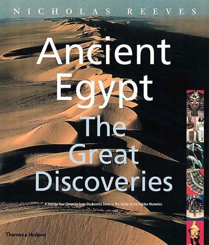 Ancient Egypt : the great discoveries : a year-by-year chronicle