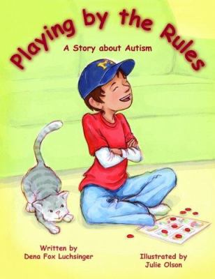 Playing by the rules : a story about autism