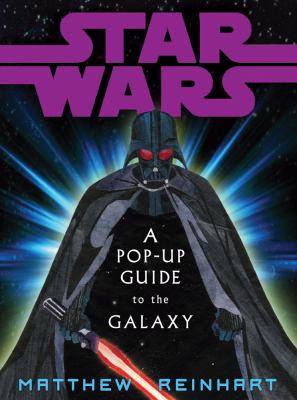 Star wars : a pop-up guide to the galaxy