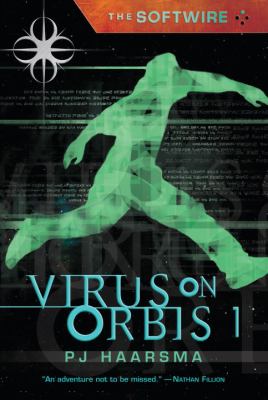 The softwire : virus on Orbis 1