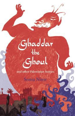 Ghaddar the ghoul : and other Palestinian stories