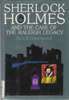 Sherlock Holmes and the case of the Raleigh legacy