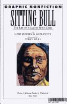 Sitting Bull : the life of a Lakota Sioux chief