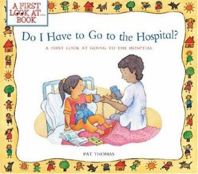 Do I have to go to the hospital : a first look at going to the hospital