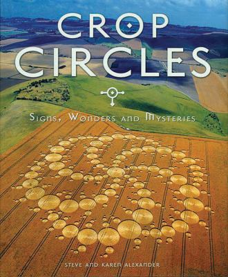 Crop circles : signs, wonders and mysteries