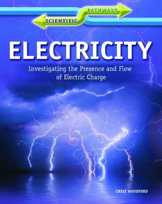 Electricity : investigating the presence and flow of electric charge