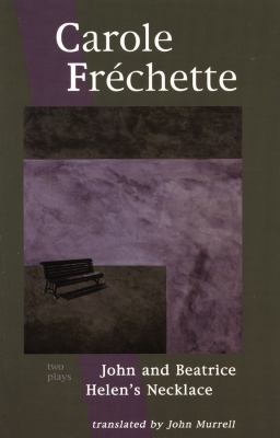 Carole Fréchette : two plays
