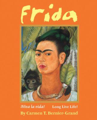 Frida : viva la vida = long live life