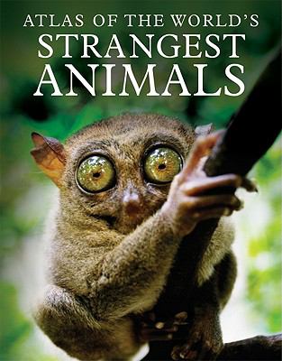 Atlas of the world's strangest animals