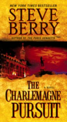 The Charlemagne pursuit : a novel