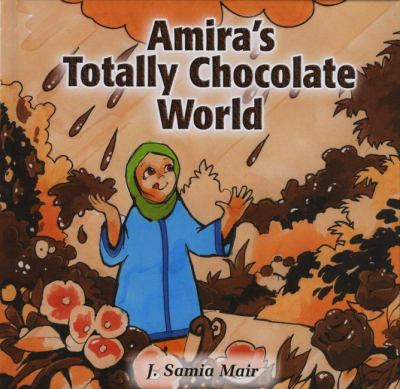 Amira's totally chocolate world