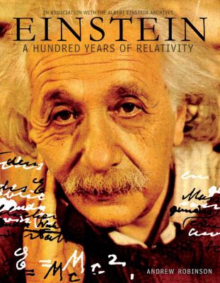 Einstein : a hundred years of relativity
