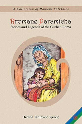 Rromane paramicha = Stories and legends of the Gurbeti Roma