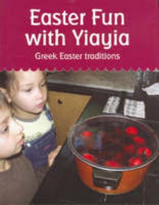 Easter fun with Yiayia : Greek Easter traditions