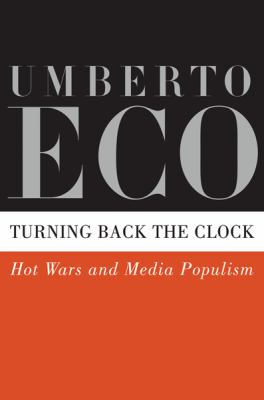 Turning back the clock : hot wars and media populism