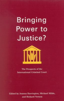Bringing power to justice? : the prospects of the International Criminal Court