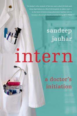 Intern : a doctor's initiation