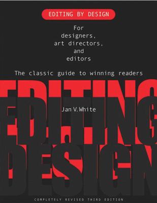 Editing by design : for designers, art directors, and editors : the classic guide to winning readers