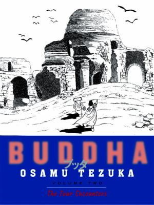 Buddha. 2, The four encounters /