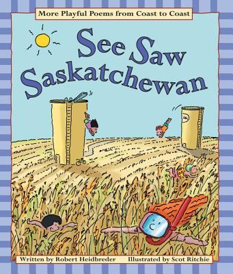 See saw Saskatchewan : more playful poems from coast to coast