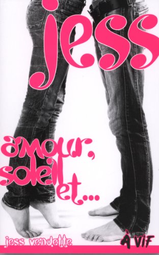 Jess : amour, soleil et--