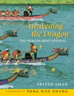 Awakening the dragon : the dragon boat festival