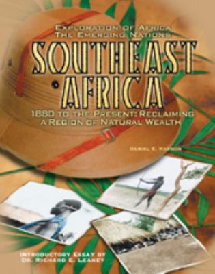 Southeast Africa : 1880 to the present : reclaiming a region of natural wealth