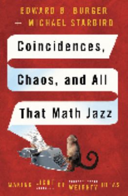 Coincidences, chaos, and all that math jazz : making light of weighty ideas